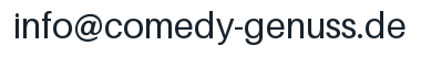 Email address: info@comedy-genuss.de